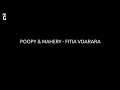 POOPY & MAHERY   FITIA VOARARA