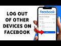 How To Log Out Of Other Devices On Facebook | Remove Logged-In Devices In Facebook 2026