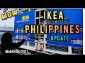 THE LARGEST IKEA STORE UPDATE! MALL OF ASIA PASAY CITY, PHILIPPINES. SIGHTSEEING TOUR. MARCH 6, 2021