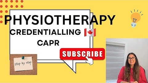 How to Apply for Physiotherapy Credentialing in Canada? Step-by-Step Guide
