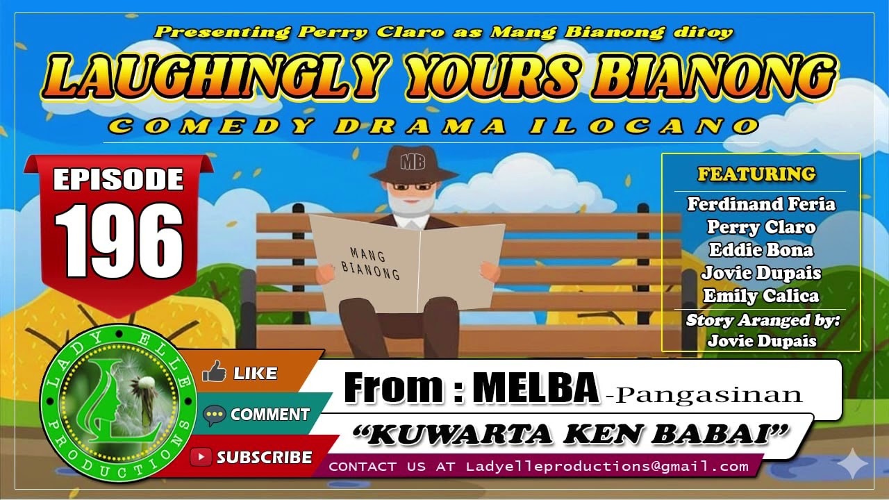 LAUGHINGLY YOURS BIANONG #196 | KUARTA KEN BABAI | MELBA | LADY ELLE PRODUCTIONS | ILOCANO DRAMA