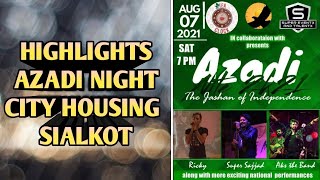 HIGHLIGHTS | AZADI NIGHT 2021 | CITY HOUSING SIALKOY