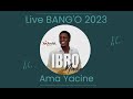 Ibro nadio  ama yacine  new live 