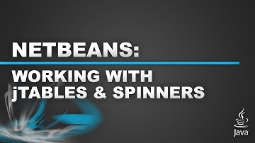 Netbeans Tutorial - Using jTables and Spinners