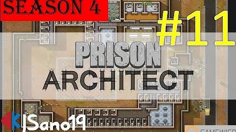 Episode 11 - Prison Architect - Season 4