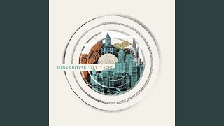 Never Gonna Stop Singing (Live) - Jesus Culture
