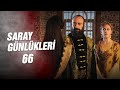 Saray Günlükleri 66 | İş Bitirici Mod: Aktif