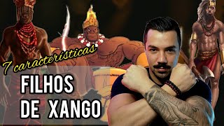 7 Characteristics of the children of the Orixá Xangô