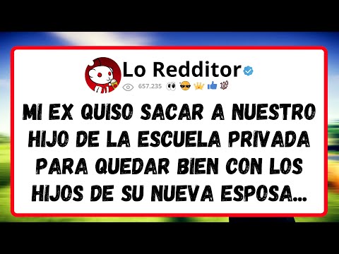 Mi EX QUISO sacar a nuestro hijo de la escuela privada para quedar bien con los hijos de su nueva...