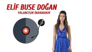 Elif Buse Doğan-Yalancısın İnanamam Mahsuni Şerif