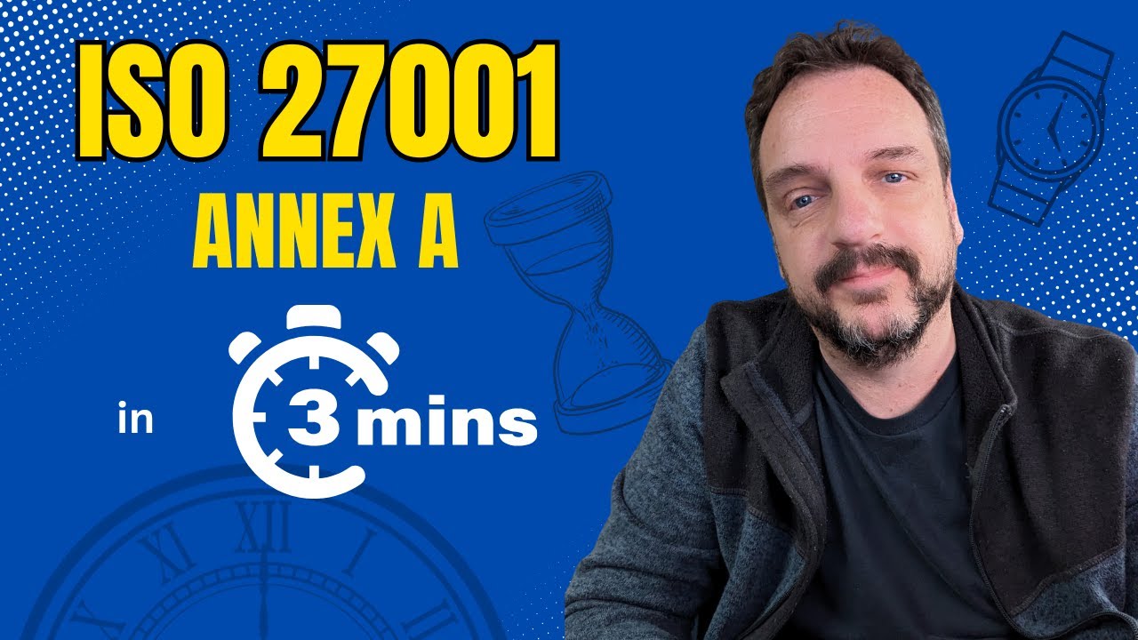 ISO 27001 Annex A Controls in 3 minutes - YouTube