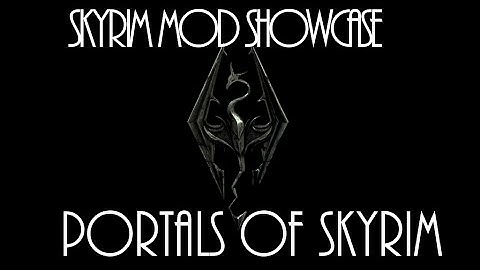 Skyrim Mod Showcase: Portals of Skyrim [Skyrim]