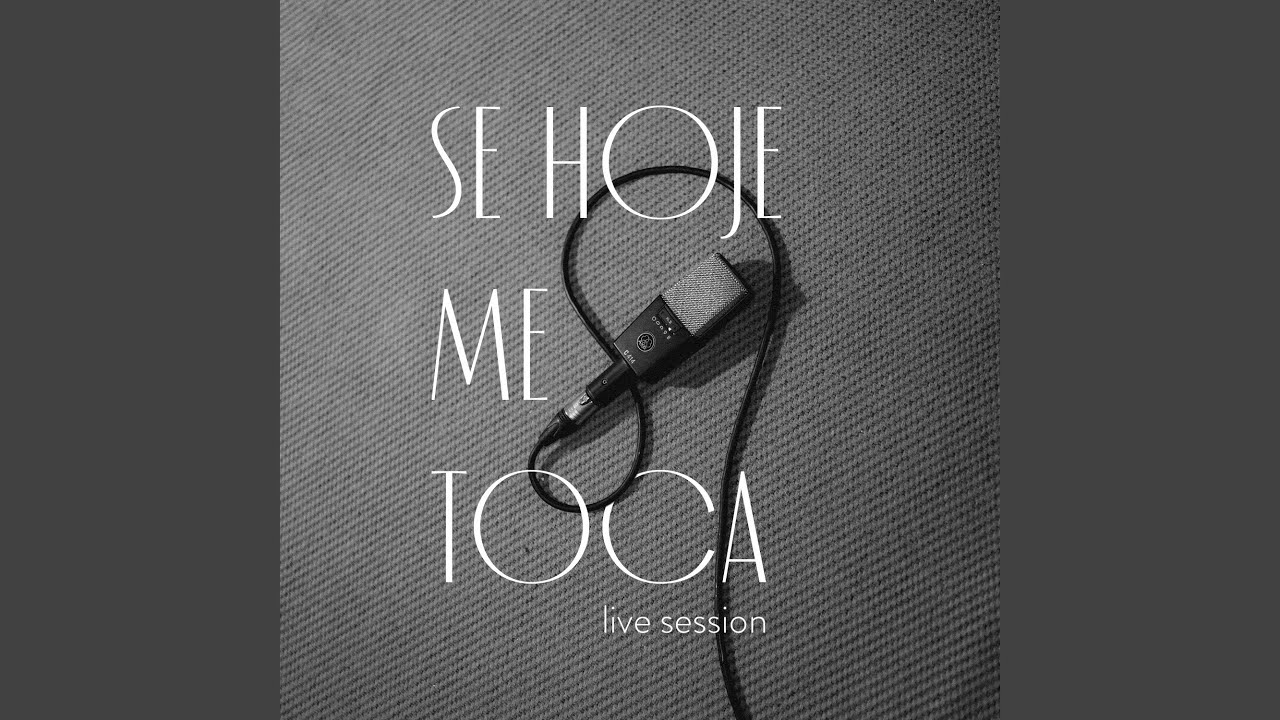 Se Hoje Me Toca (Session)