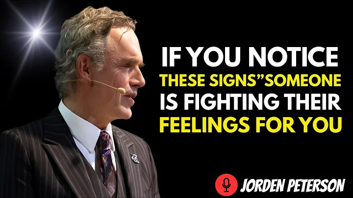 7 Tiny Signs Someone is Fighting Their Feelings For You | Jordan Peterson Motivational Speech