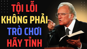 Đừng chơi đùa với tội lỗi – nó sẽ hủy hoại linh hồn bạn | Bài giảng Cơ Đốc đầy cảm hứng