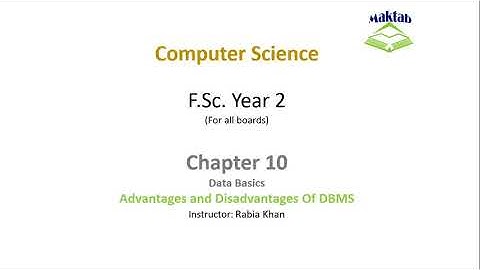 FSc Computer Science Book 2, CH 10, LEC 81: Advantages & Disadvantages Of DBMS