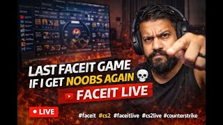 “LAST FACEIT GAME IF I GET NOOBS AGAIN 💀 | FACEIT LIVE” #faceit #cs2 #faceitlive #cs2live #counters