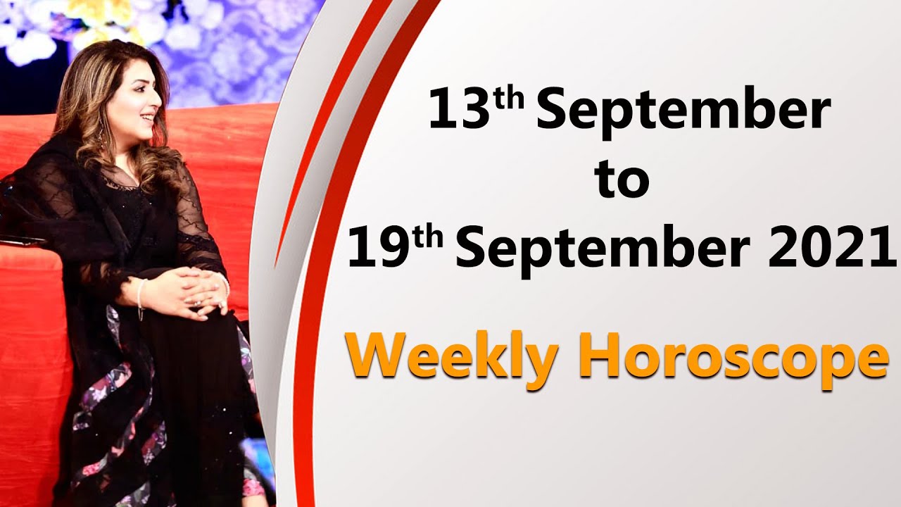 Weekly Horoscope From 13 September to 19 September 2021 by Sadia Arshad | Ye Hafta kaisa Rahe Ga