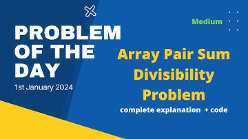 Array Pair Sum Divisibility Problem | gfg POTD 1st January 2024 | Let