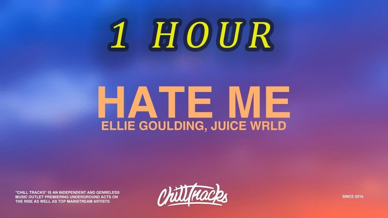 [1 HOUR 🕐 ] Ellie Goulding & Juice WRLD – Hate Me (Lyrics)