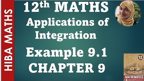 12th maths chapter 9 example 9.1 applications of integration tn syllabus hiba maths