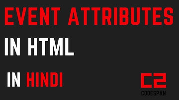 What are Event Attributes in Html in Hindi