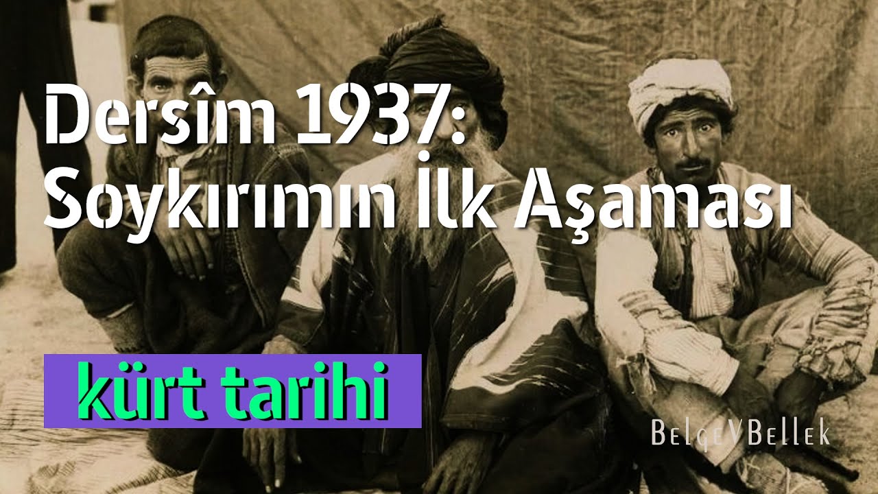 Dersîm 1937: Soykırımın İlk Aşaması