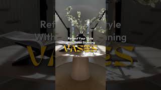 Stunning Flower Vases That Reflect Your Style #vase