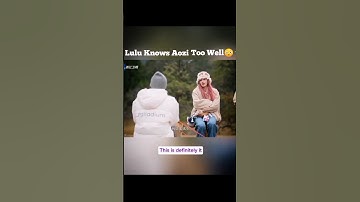 Lulu Proving That She Knows Aozi Very Well ✨.  |   Keep Running