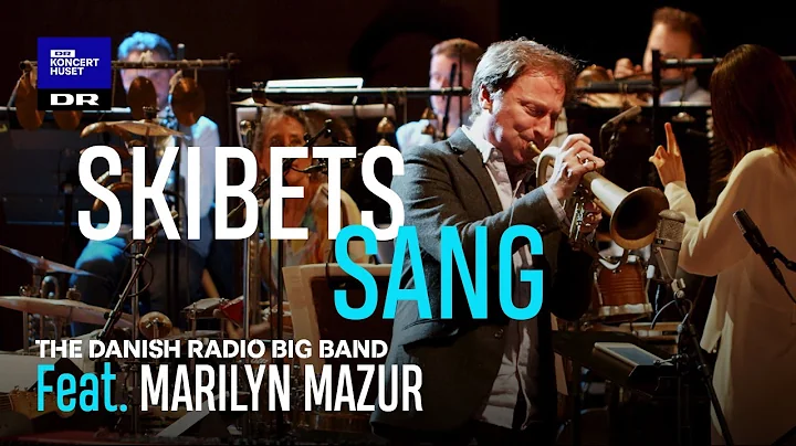 Marilyn Mazur with DR Big Band // Skibets Sang (Li...