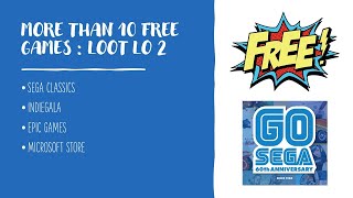 FREE SEGA CLASSIC GAMES, EPIC GAMES, STEAM, INDIEGALA AND MUCH MORE | LOOT LO SATURDAY 2 !! screenshot 3