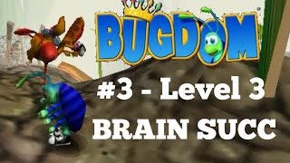 BRAIN SUCC - Bugdom #3 - Level 3