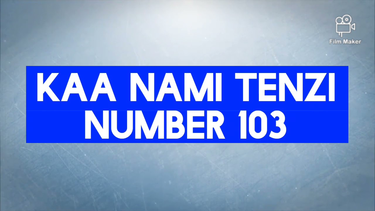 Kaa nami nyimbo ya Tenzi number 103