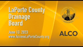 LaPorte County Drainage Board June 13, 2023