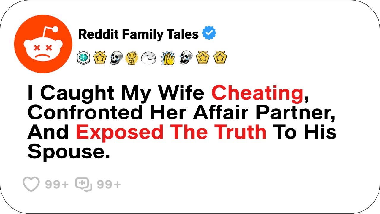 Outline Video I Caught My Wife Cheating, Confronted Her Affair Partner, And Exposed....- Reddit Stories Cheating