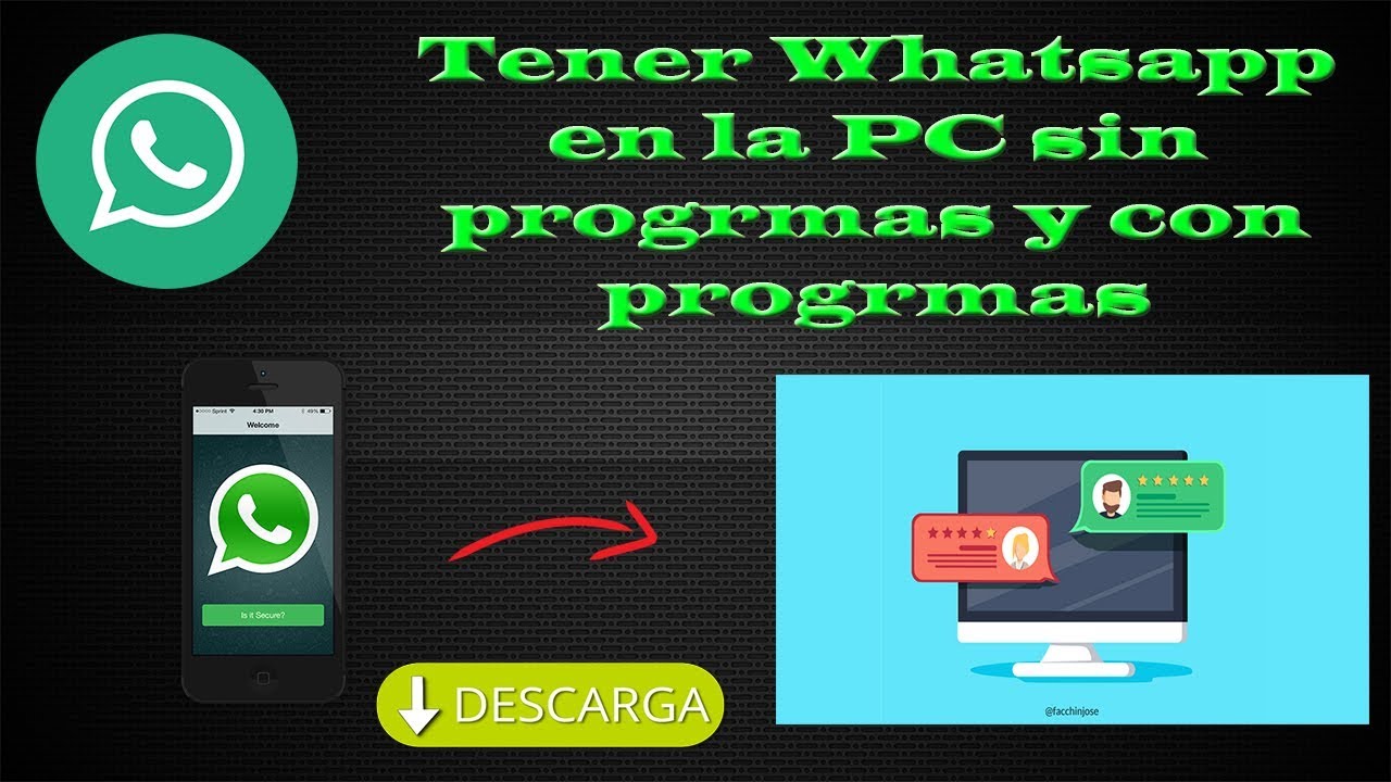 Como Tener Whatsapp En Tu Pc Con Y Sin Programas Actualizado 2018