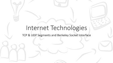 Internet Technologies | 2.5 –  TCP and UDP Segment | Berkeley Socket Interface