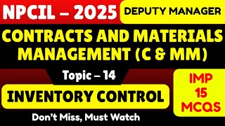 Inventory Control | NPCIL C&amp;MM Deputy Manager 2025 | Latest C&amp;MM MCQ for Exam | NPCIL PDF Notes 2025