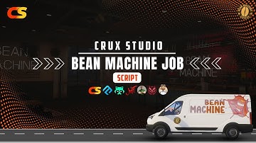 [ QBCORE / QBOX / ESX ] BEAN MACHINE JOB SCRIPT | FIVEM | TEBEX | CRUX STUDIO