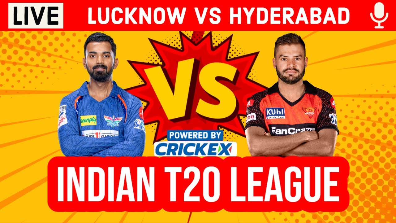 Live LSG Vs SRH, Match 10 IPL Live Scores and Commentary Lucknow Vs Hyderabad IPL Live 2023