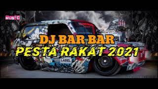 Dj Bar-Bar(Pesta Rakat 2021)