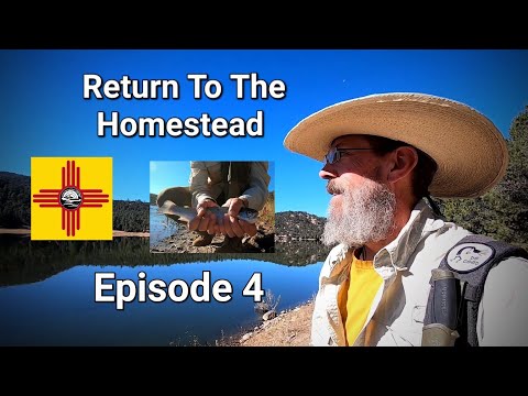 Ep.4 Return to The Homestead/ Mountain Lake Fishing/ Rainbow Trout