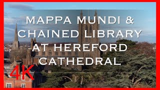 Mappa Mundi and Chained Library at Hereford Cathedral