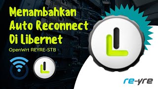 Added Auto Reconnect Libernet In Openwrt  Reyrestb