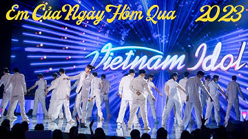 Em Của Ngày Hôm Qua - Sơn Tùng MTP Bùng Nổ Trên Vietnam Idol 2023 | Màn Trình Diễn Kinh Điển