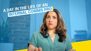 A Day in the Life of an Internal Comms Pro