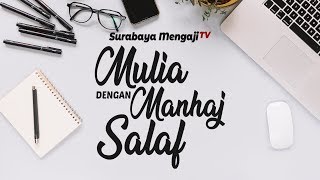 Mulia Dengan Manhaj Salaf - Ustadz Gemma Ilhamy, S.Pd.I