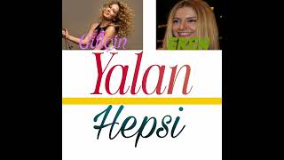 Grup Hepsi - Yalan Sadece Gülçin Ve Eren Vokali