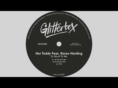 Hot Toddy featuring Karen Harding - So Good To Me (Extended Mix)