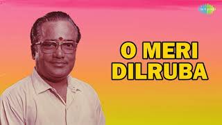O Meri Dilruba Audio Song | Super Song |     T M Soundarrajan Tamil Hits